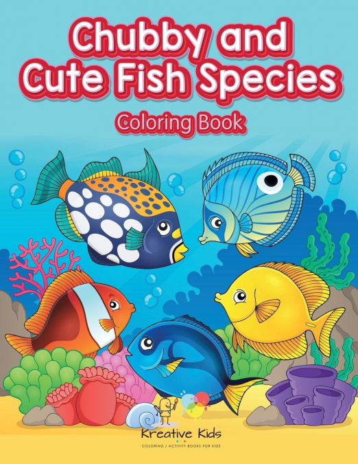Chubby and Cute Fish Species Coloring Book