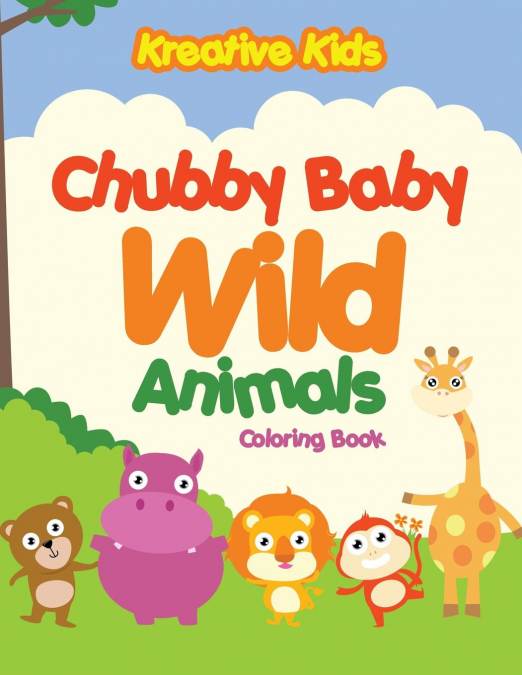 Chubby Baby Wild Animals Coloring Book
