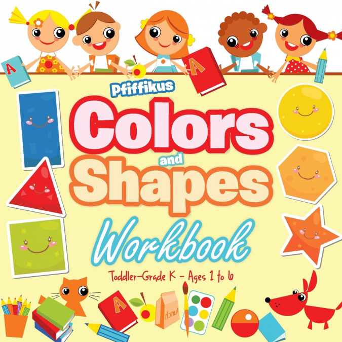 Colors and Shapes Workbook | Toddler-Grade K - Ages 1 to 6