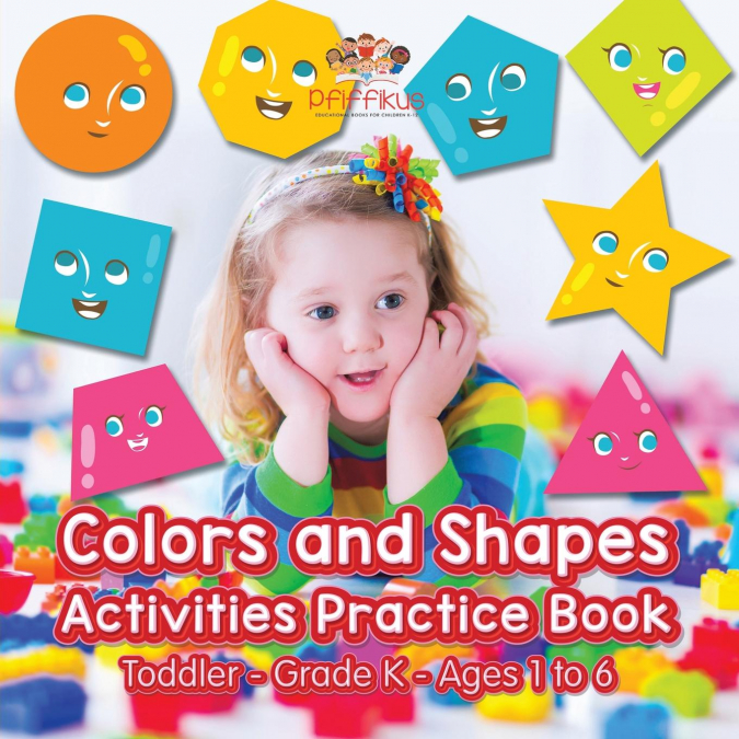 Colors and Shapes Activities Practice Book | Toddler-Grade K - Ages 1 to 6