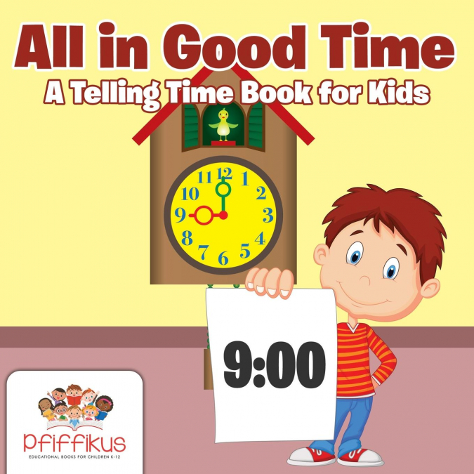 All in Good Time | A Telling Time Book for Kids