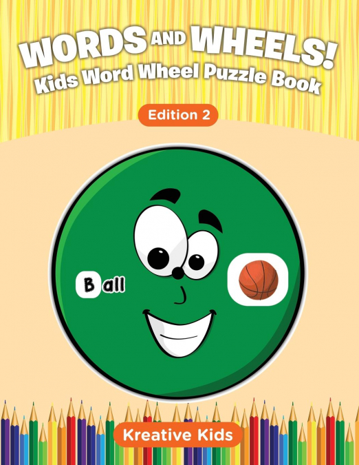 Words and Wheels! Kids Word Wheel Puzzle Book Edition 2