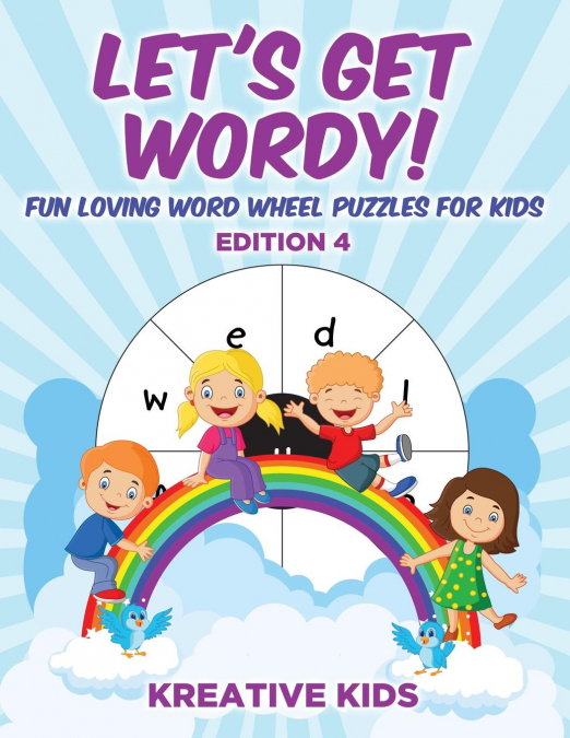 Let's Get Wordy! Fun Loving Word Wheel Puzzles for Kids Edition 4