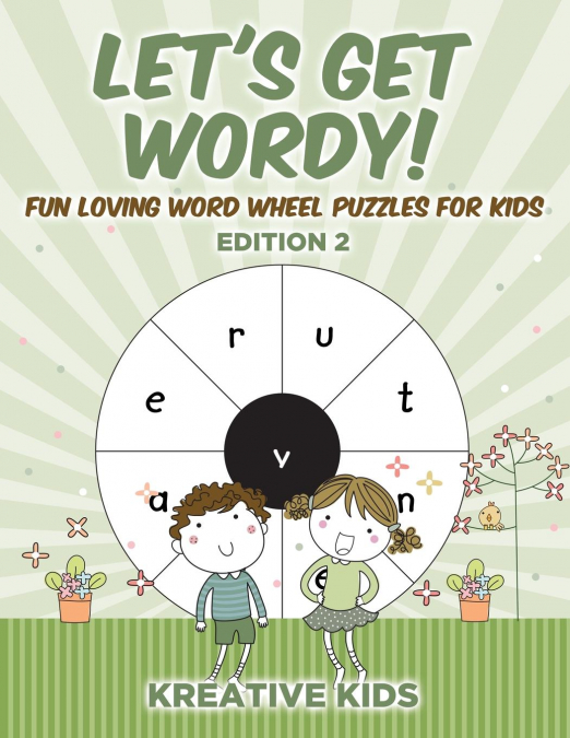 Let's Get Wordy! Fun Loving Word Wheel Puzzles for Kids Edition 2