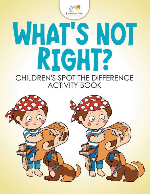 What's Not Right? Children's Spot the Difference Activity Book