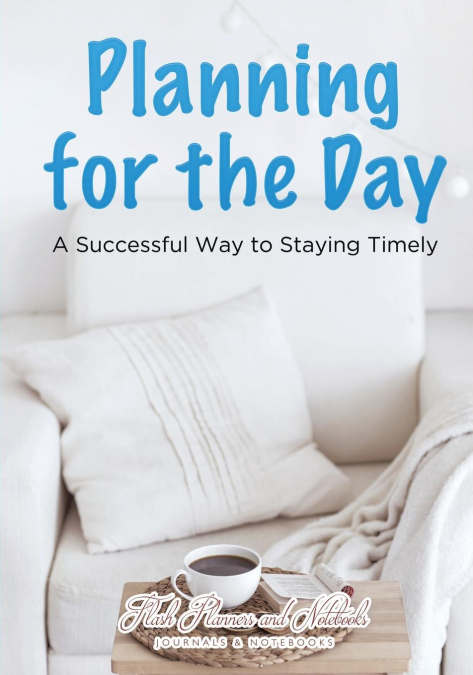 Planning for the Day