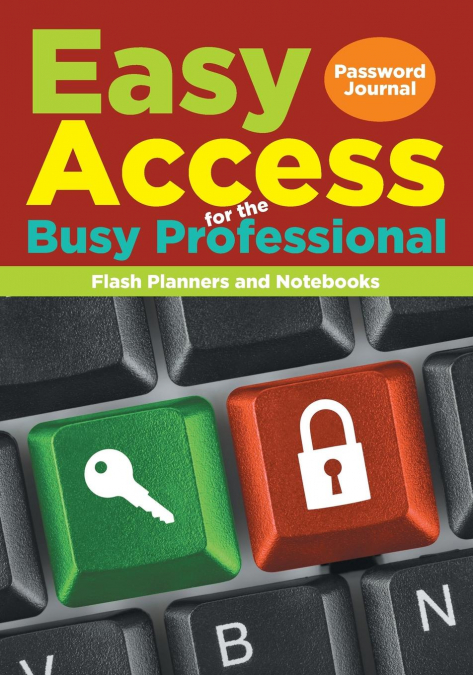 Easy Access for the Busy Professional