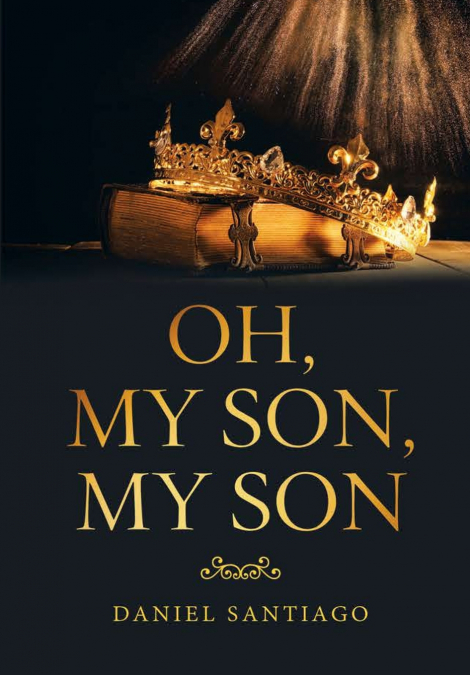 Oh, My Son, My Son