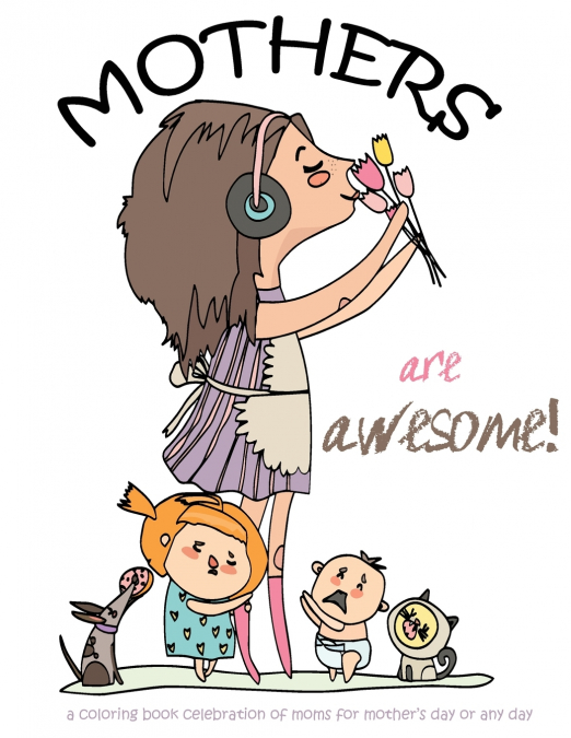 Mothers are awesome!
