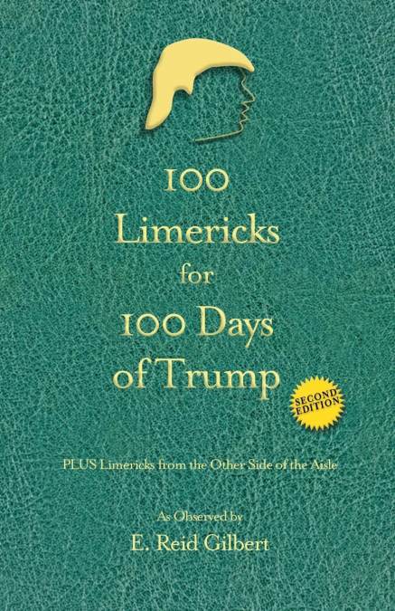 100 Limericks for 100 Days of Trump