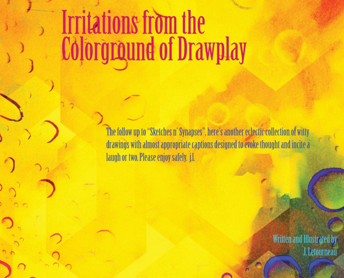 Irritations from the Colorground of Drawplay