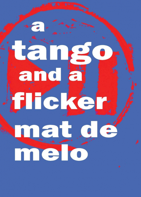 a tango and a flicker