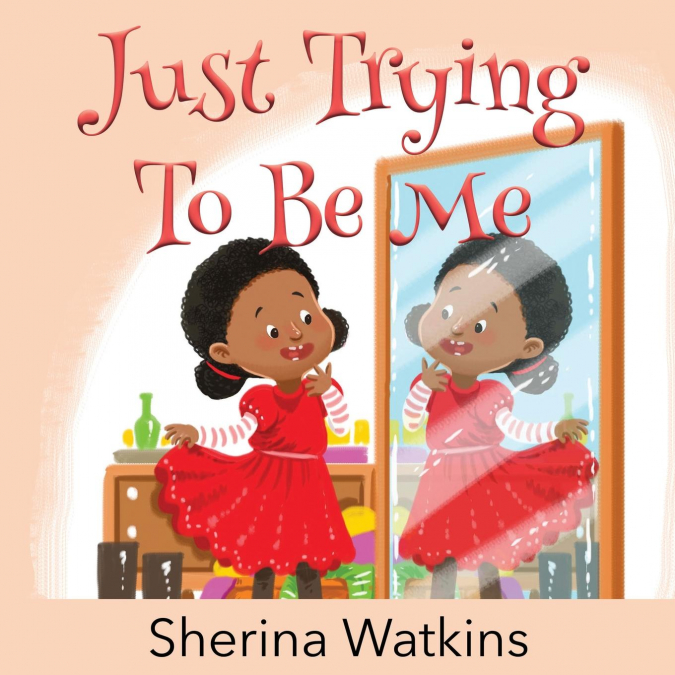 Just Trying To Be Me