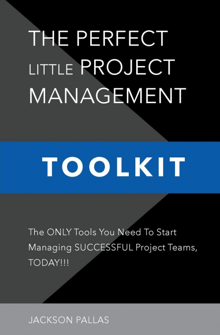 THE PERFECT LITTLE PROJECT MANAGEMENT TOOLKIT