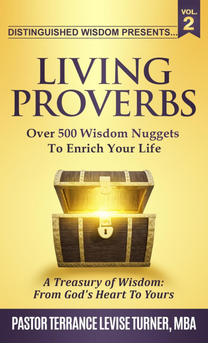 Distinguished Wisdom Presents. . . 'Living Proverbs'-Vol.2