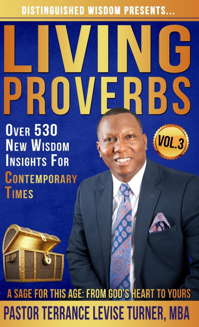 Distinguished Wisdom Presents. . . 'Living Proverbs'-Vol.3