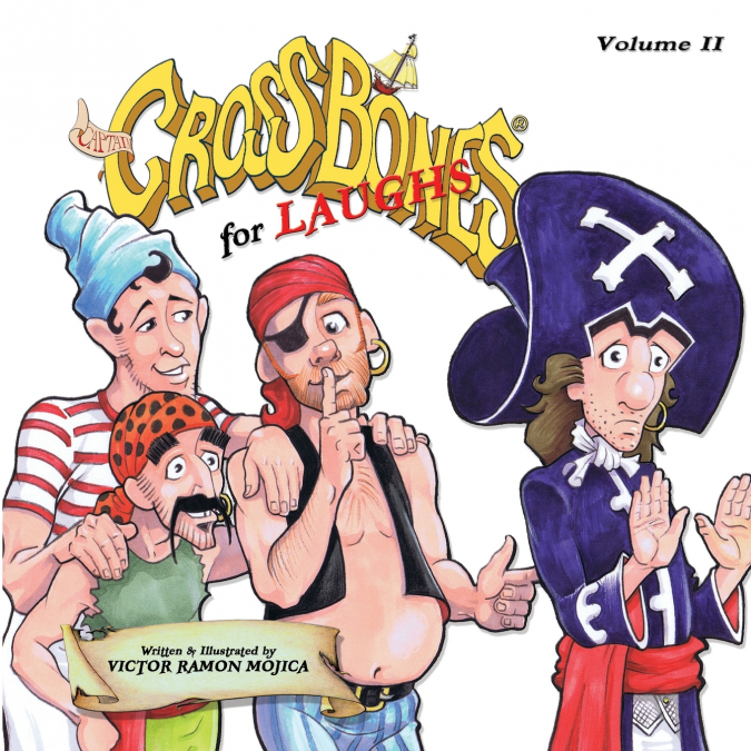 Captain CROSSBONES for LAUGHS, Volume II