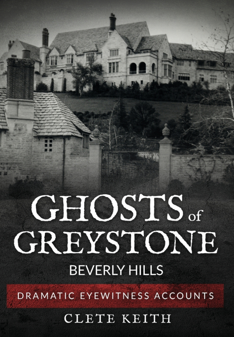 Ghosts of Greystone - Beverly Hills