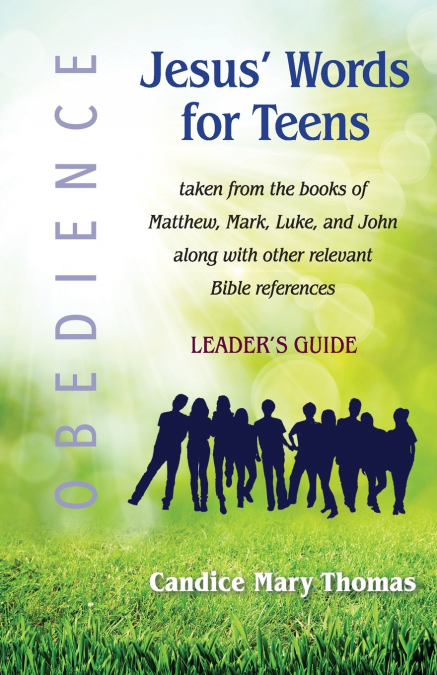 Jesus’ Words for Teens--Obedience