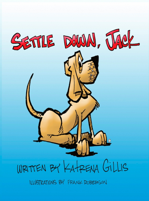 SETTLE DOWN, JACK