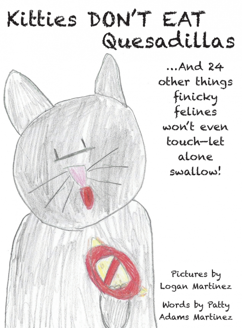 Kitties Don't Eat Quesadillas