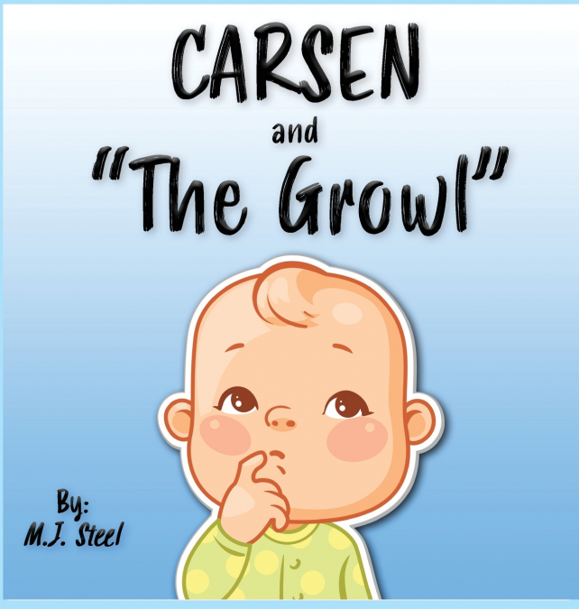 Carsen and 'The Growl'