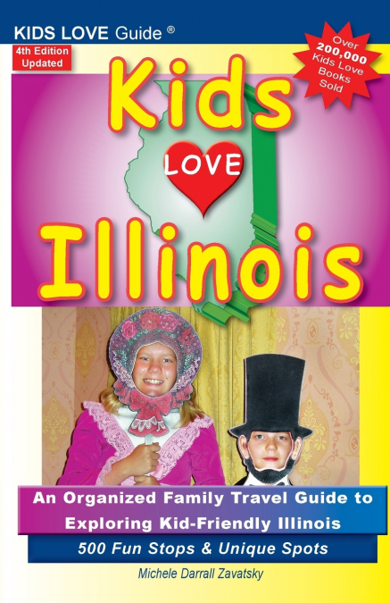 KIDS LOVE ILLINOIS, 4th Edition
