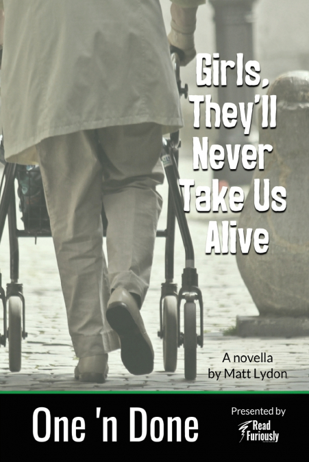 Girls, They’ll Never Take Us Alive