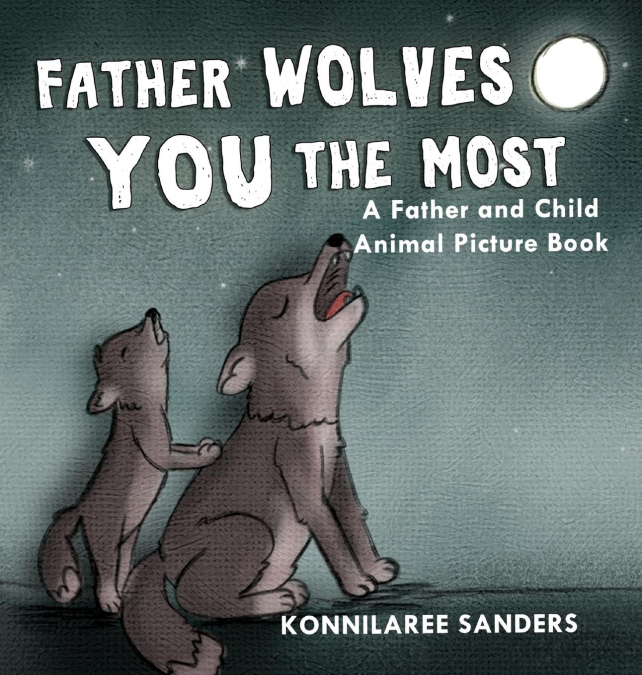 Father Wolves You Most