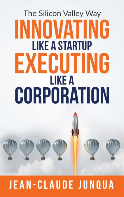 Innovating Like  A Startup Executing Like A Corporation