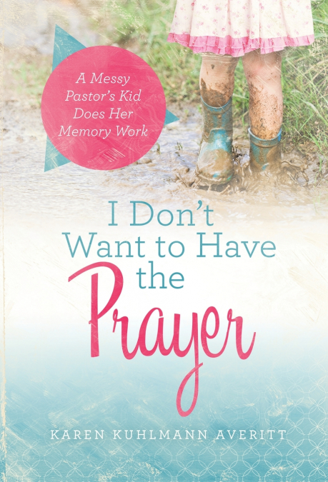 I Don’t Want to Have the Prayer