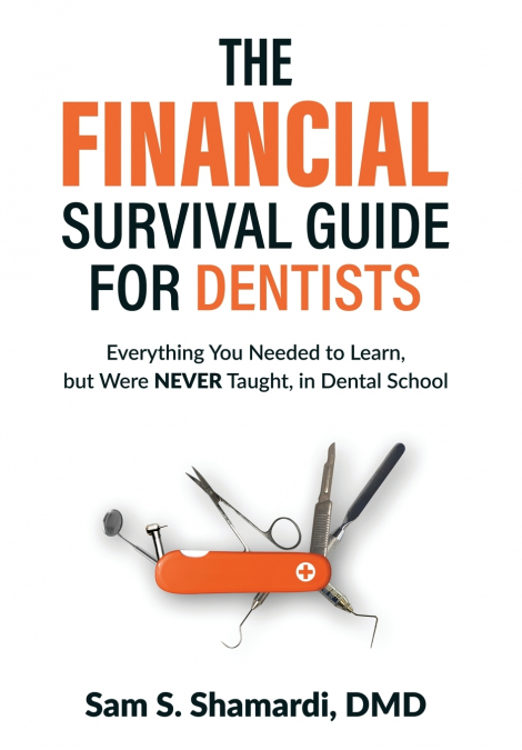 The Financial Survival Guide for Dentists