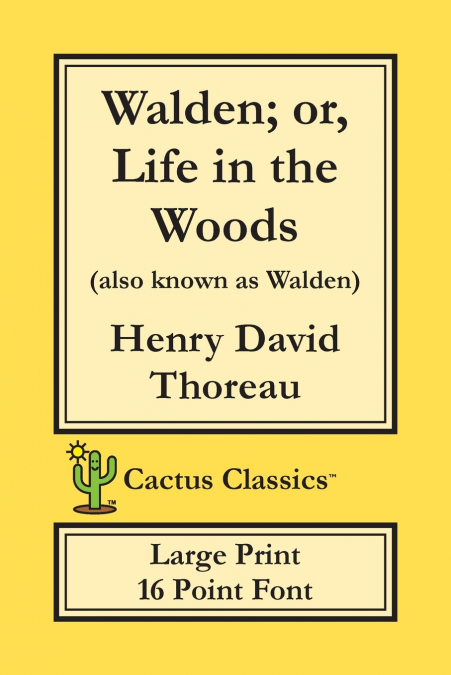 Walden; or, Life in the Woods (Cactus Classics Large Print)