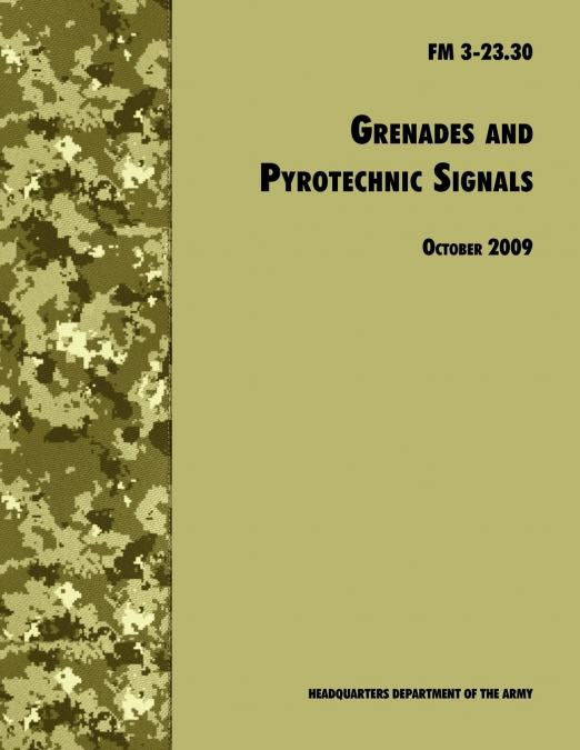 Grenades and Pyrotechnical Signals