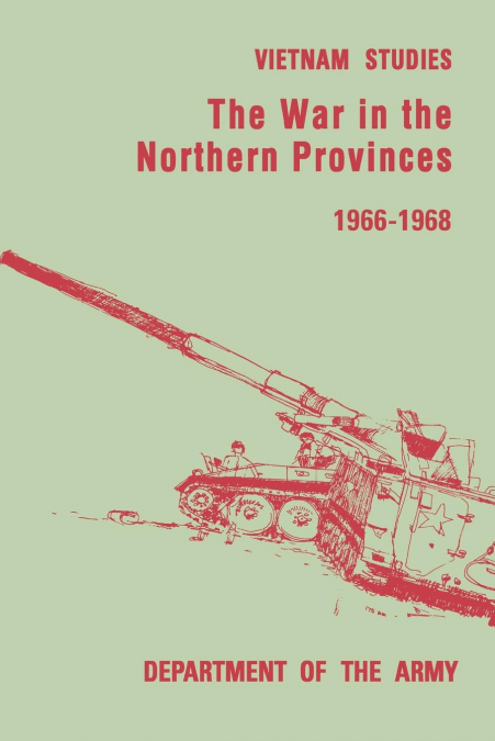 The War in the Northern Provinces 1966-1968