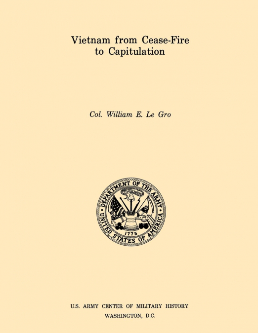 Vietnam from Ceasefire to Capitulation (U.S. Army Center for Military History Indochina Monograph series)