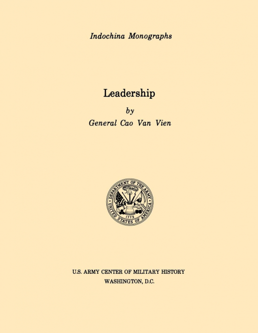 Leadership (U.S. Army Center for Military History Indochina Monograph series)