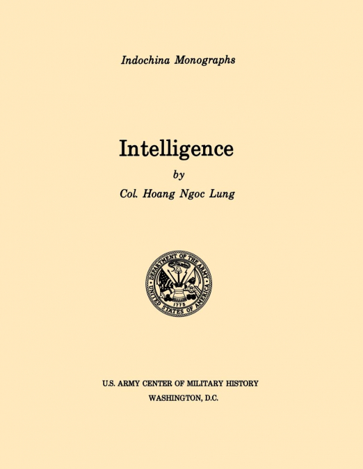 Intelligence (U.S. Army Center for Military History Indochina Monograph series)