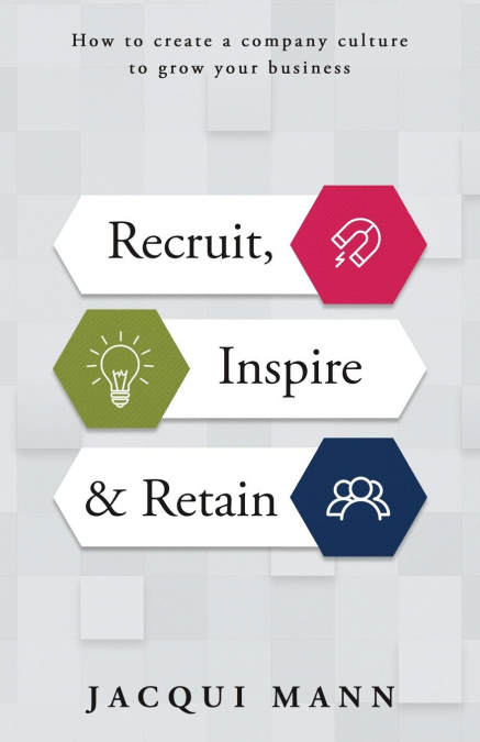 Recruit, Inspire & Retain