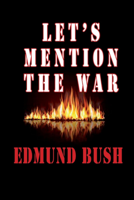 Let's Mention The War