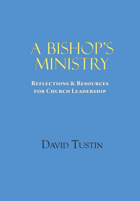 A Bishop’s Ministry