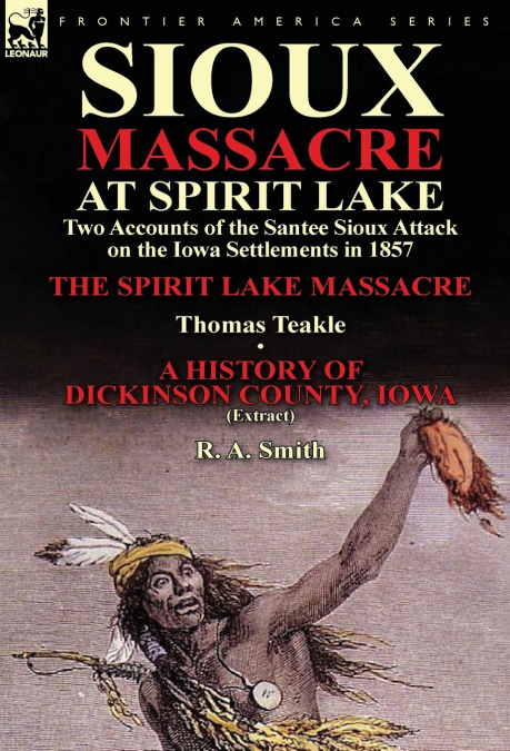 Sioux Massacre at Spirit Lake