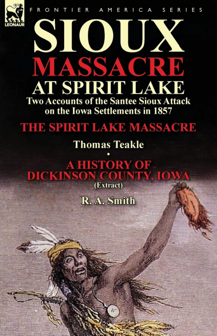 Sioux Massacre at Spirit Lake