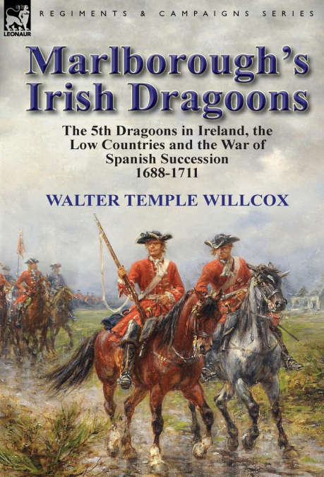 Marlborough’s Irish Dragoons