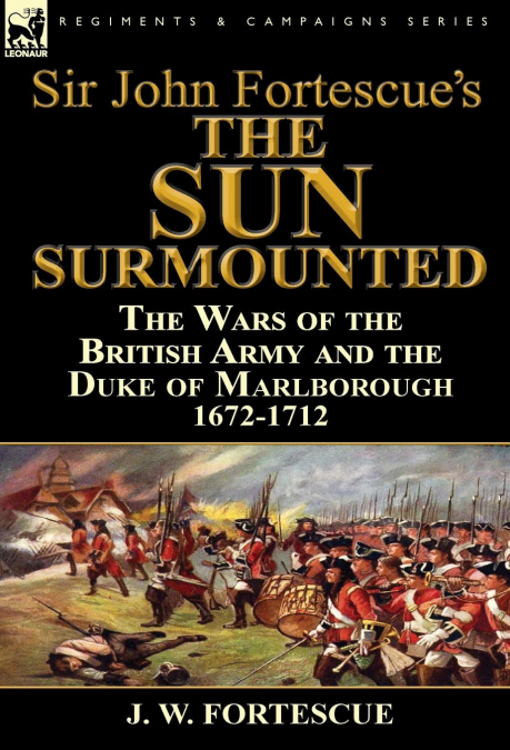 Sir John Fortescue’s ’The Sun Surmounted’