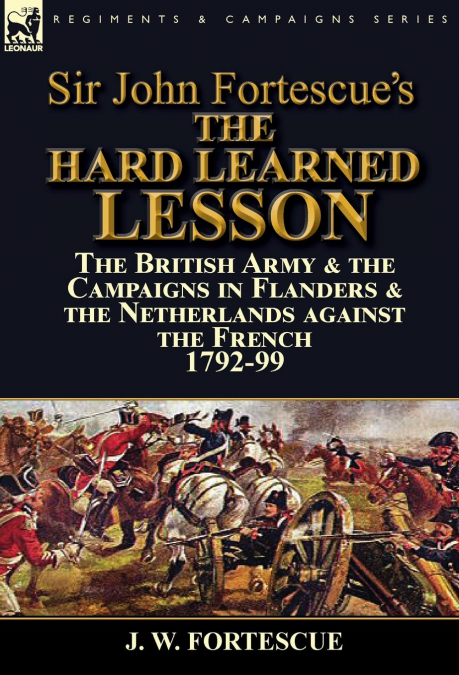 Sir John Fortescue’s The Hard Learned Lesson