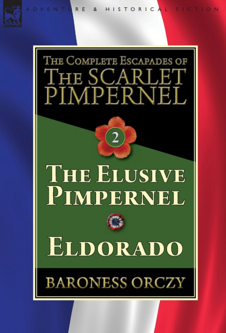 The Complete Escapades of The Scarlet Pimpernel-Volume 2