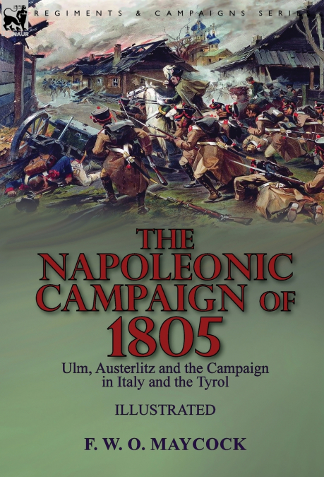 The Napoleonic Campaign of 1805