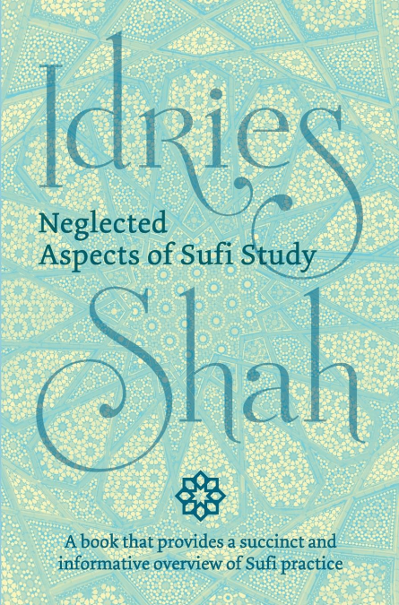Neglected Aspects of Sufi Study