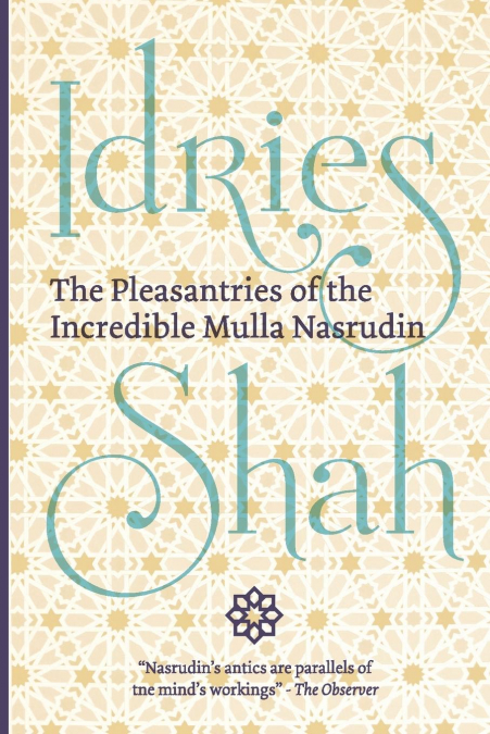 The Pleasantries of the Incredible Mulla Nasrudin (Pocket Edition)